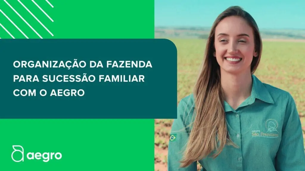 Dados Integrados do Aegro Fortalecem Sucessão Familiar no Grupo São Francisco (História de Sucesso)