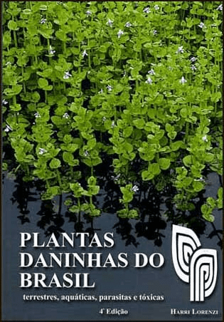 a capa da 4ª edição do livro ‘Plantas Daninhas do Brasil’, de autoria de Harri Lorenzi, uma referência fundamental.