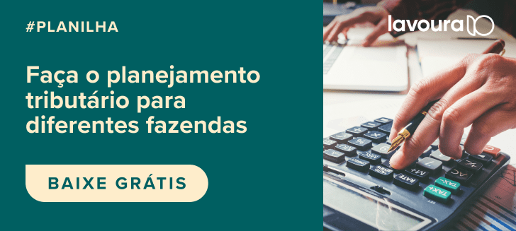 Faça o planejamento tributário para diferentes fazendas